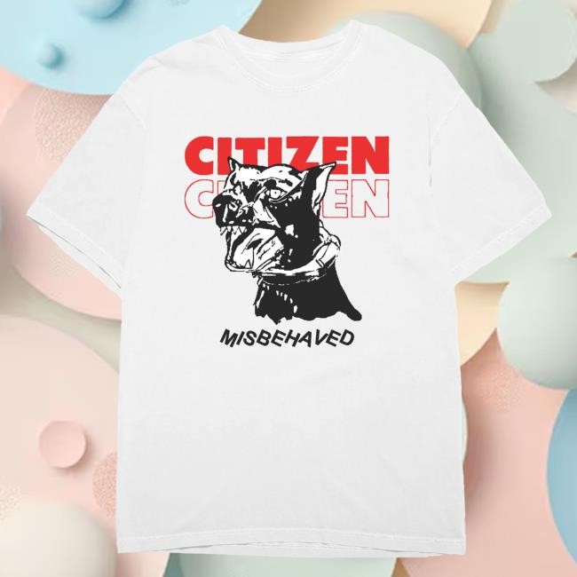 Citizen Band Misbehaved Shirts | Citizen Official Merch Store