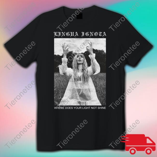Official Lingua Ignota Merch Lingua Ignota Where Does Your Light Not Shine T Shirt Evilgreed