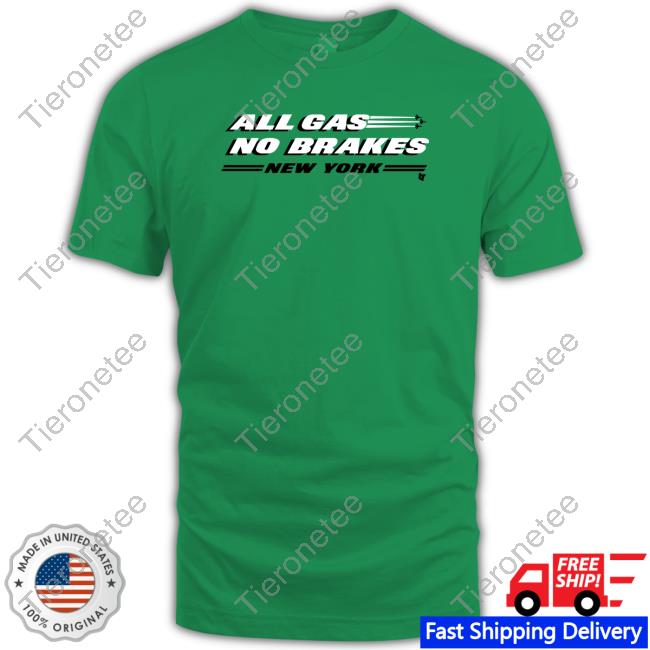 BreakingT All Gas No Brakes Ny Shirt