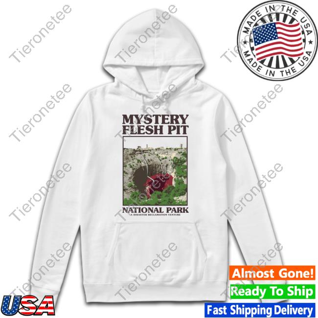 Mystery Flesh Pit National Park Shirt