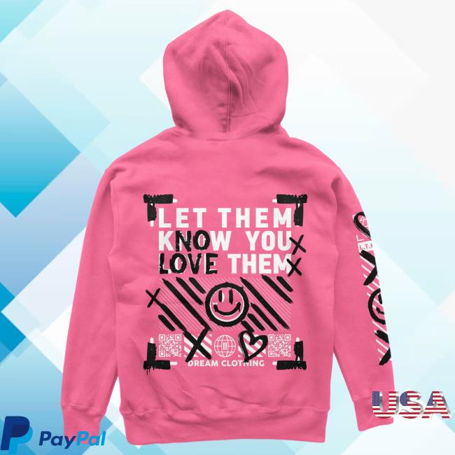 Official Dream Clothing Let Them Know You Love Them No Love Hooded Sweatshirt Pink Dreamclothinghq