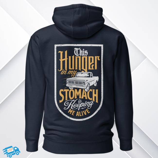 Official Overtime Music Montana Merch Overtime This Hunger In My Stomach Is Keeping Me Alive Sweatshirts Navy Blazer Over Time Store