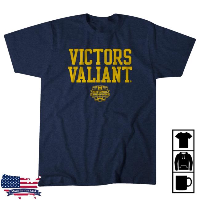 Official Michigan Football: National Champs Victors Valiant Shirts