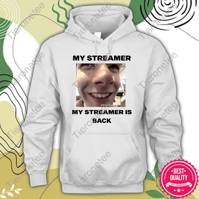 My Streamer My Streamer Is Back Tee Shirt