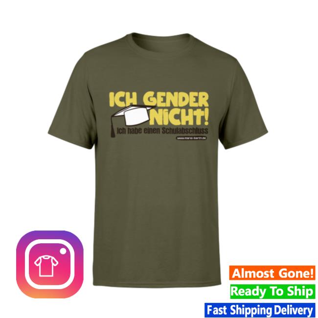 Ich Gender Nicht Ich Habe Einen Schulabschluss Tee Shirt