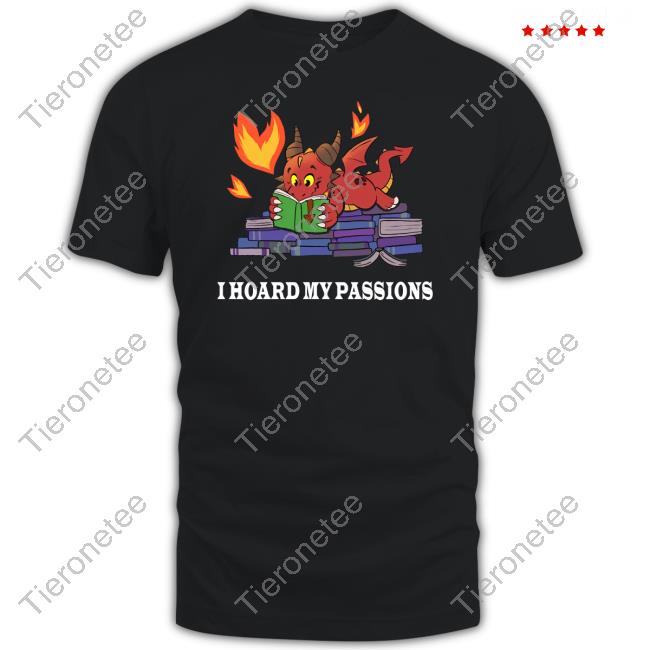Part Time Dragons Merch Dragon I Hoard My Passions Crewneck Sweatshirt