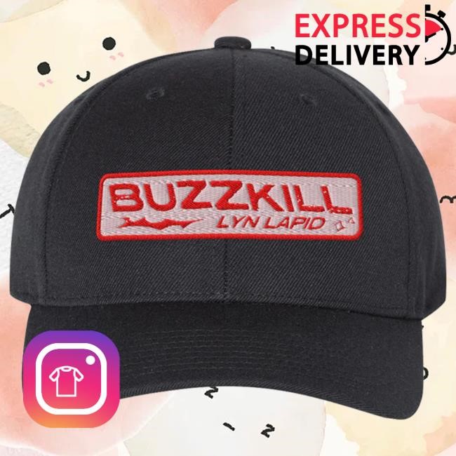 Official Lyn Lapid Buzzkill Hat
