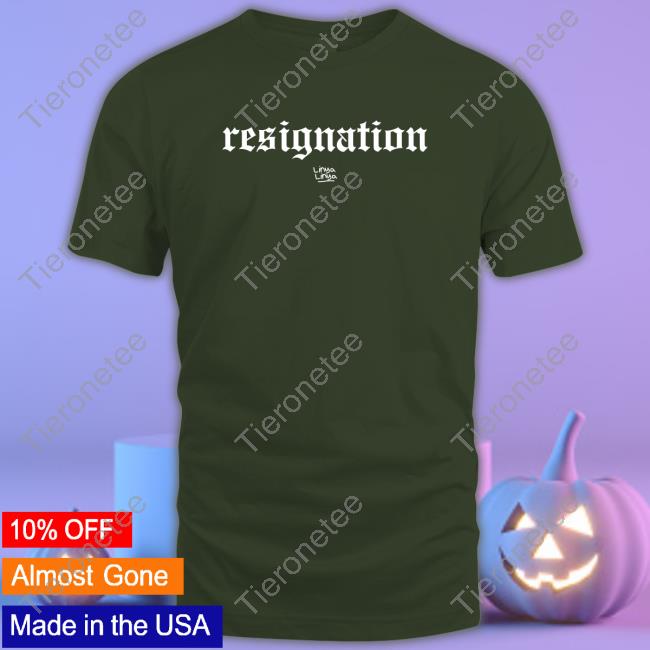 Resignation Long Sleeve T Shirt