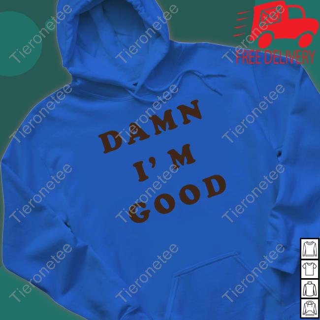 Homage Merch Damn I'm Good Shirt