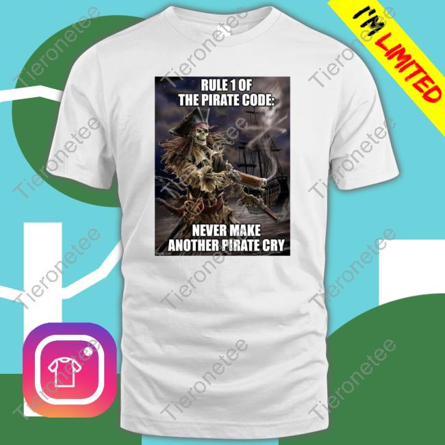 Rule 1 Of The Pirate Code Never Make Another Pirate Cry Long Sleeve T Shirt