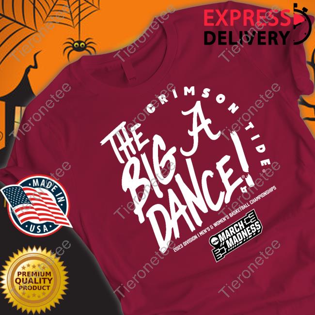 Breakingt Alabama The Big Dance Tee Shirt