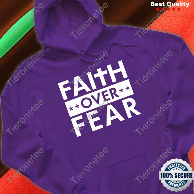Faithn Freedoms Shop Official Faith Over Fear Tee Real Matt Couch Faithn Freedoms Faith Over Fear T-Shirt