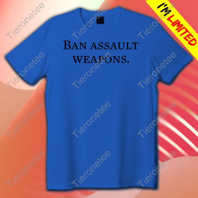 Official Ban Assault Weapons Shirt President Biden