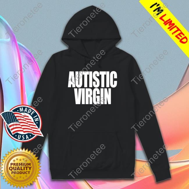 Autistic Virgin T Shirt