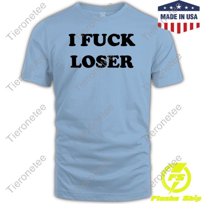 I Fuck Loser Hoodie