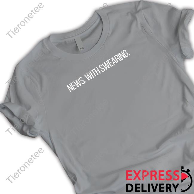 Official Dailybeanspod Merch News With Swearing T Shirt