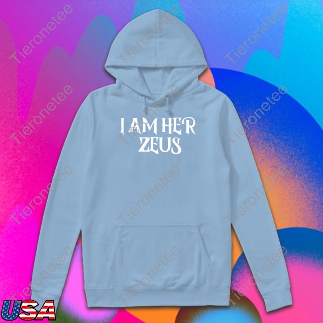 I Am Her Zeus Shirt