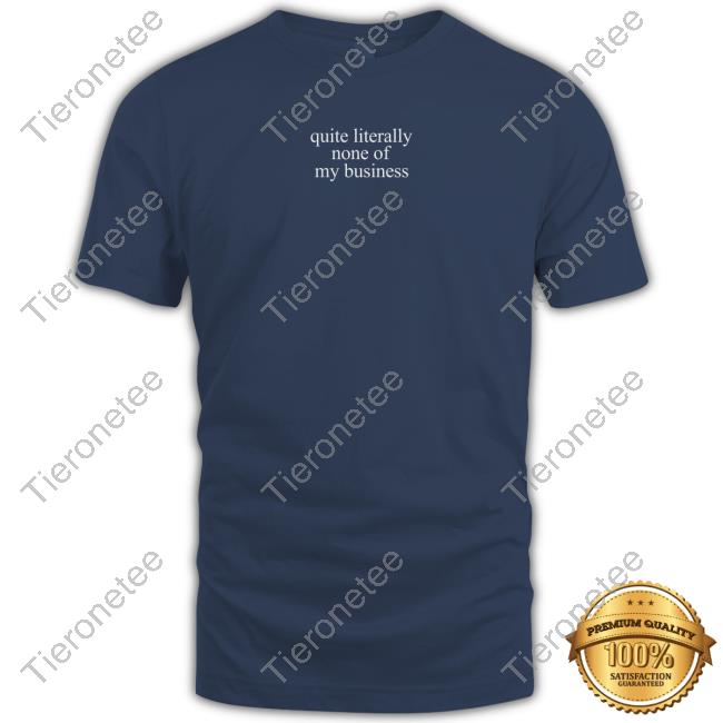 Mads Mitch Quite Literally None Of My Business Navy T Shirt