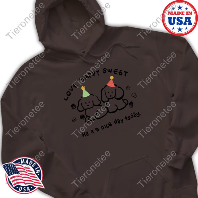 Love Happy Sweet Tee Shirt