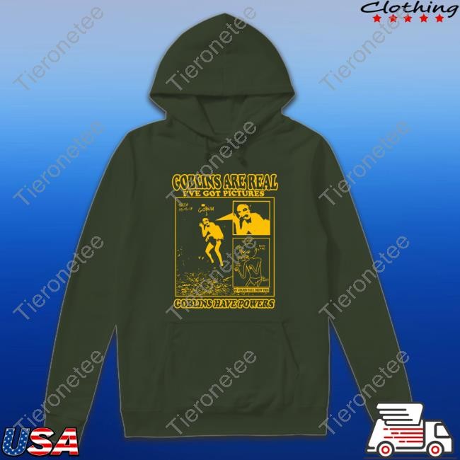 Rory Blank Goblins Are Real I've Got Pictures Goblins Have Powers Tee Shirt Roryblank Slimyswampghost