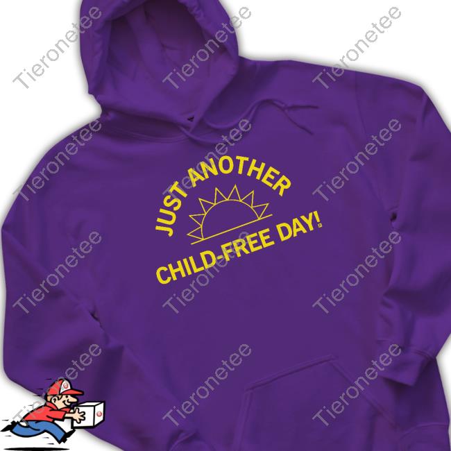 Raygun Merch Just Another Child-Free Day Hoodie