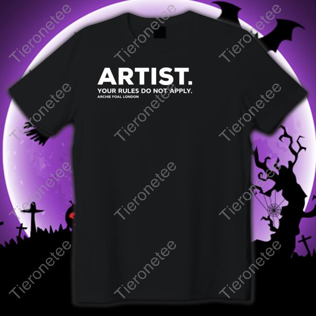 Artist Your Rules Do Not Apply Long Sleeve T Shirt