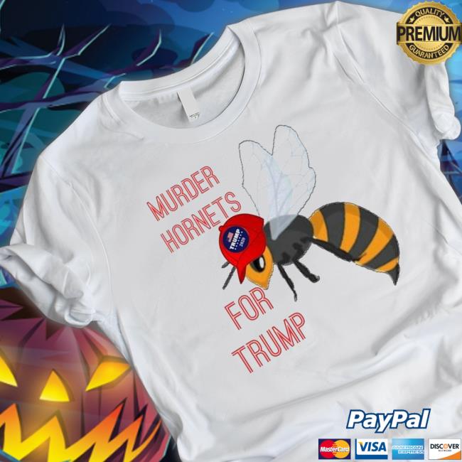 Official Murder Hornets For Trump T-Shirt