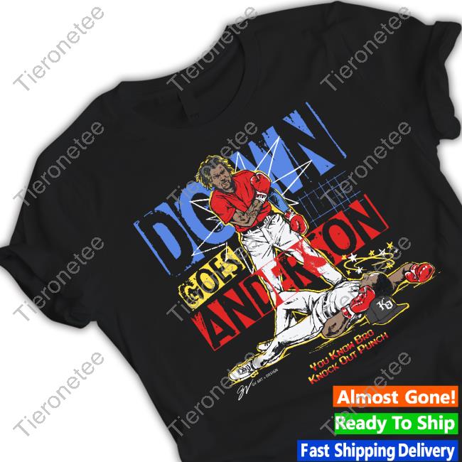 Down Goes Anderson You Know Bro Knock Out Punch T Shirt