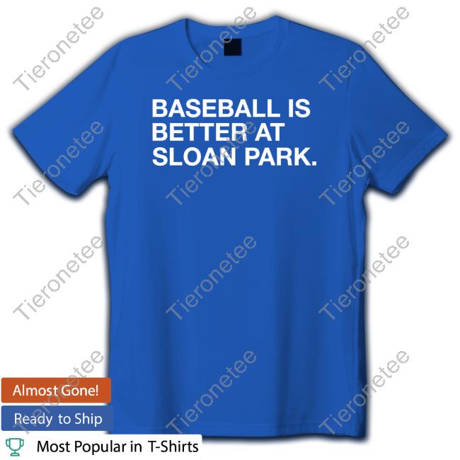 Baseball Is Better At Sloan Park Shirt Obvious Shirts
