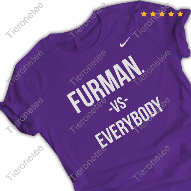 Official Bob Richey Coach Wearing Furman Vs Everybody Shirts