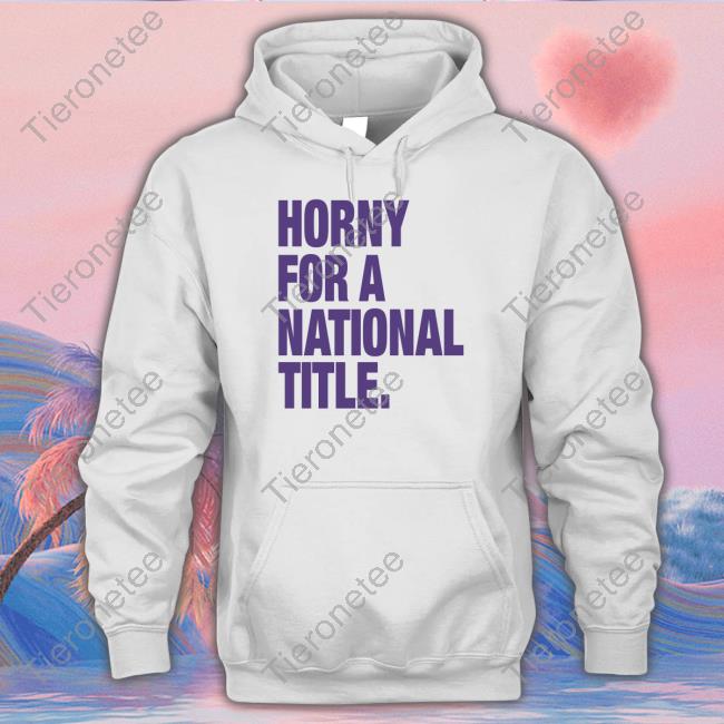 Bullzerk Shop Horny For A National Title Hoodies