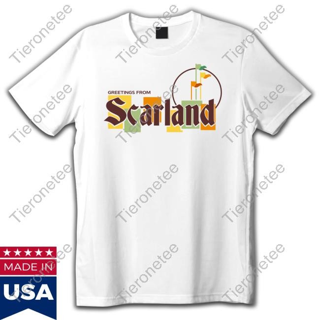 GoodTimesWithScar Greetings From Scarland T Shirt