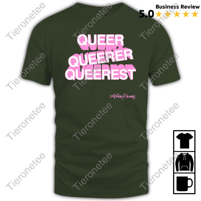 Official Adrian And Shane Queer Queerer Queerest #2 Shirts