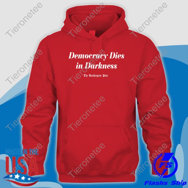 The Washington Post Merch Democracy Dies In Darkness Tee Shirt