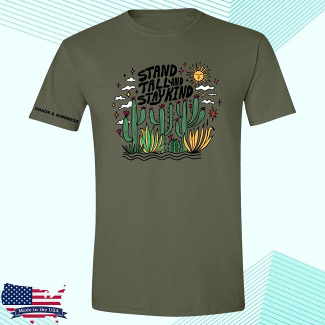 Official Chaos And Kindness Store Stand Tall T Shirt