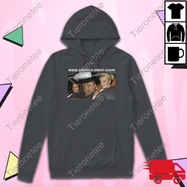 Official Paris Hilton Britney Spears And Lindsay Lohan Make America Great Again T-Shirt