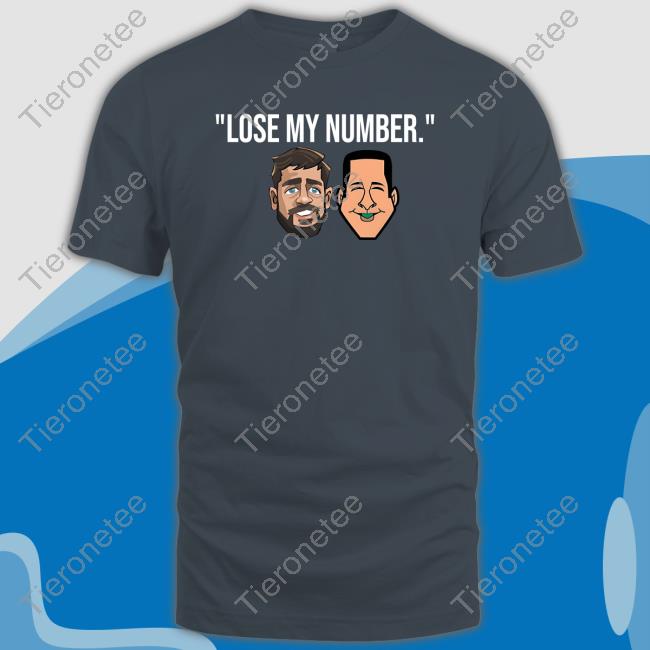 Adam Schefter And Aaron Rodgers Lose My Number T Shirt Gaming Society