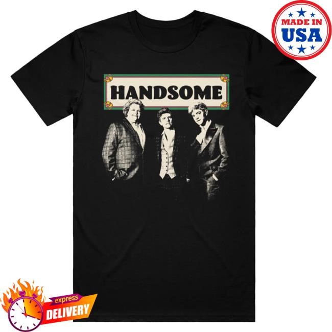 Official Handsome Podcast Merch Shop Handsome Shirt 2024