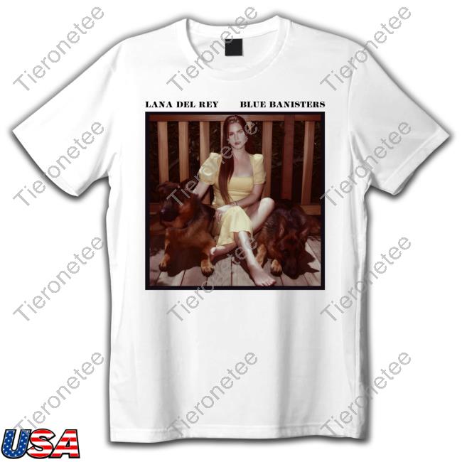 Lana Del Rey Blue Banisters Shirt