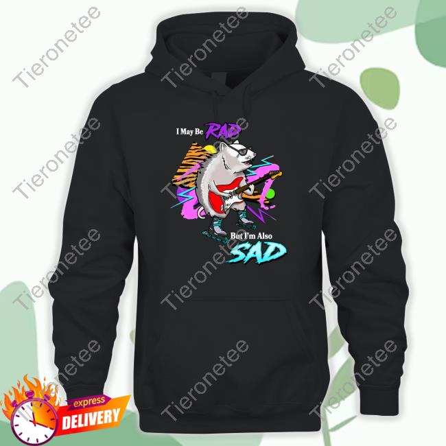 Official Shitheadsteve Merch I May Be Rad But I'm Also Sad Black T Shirts