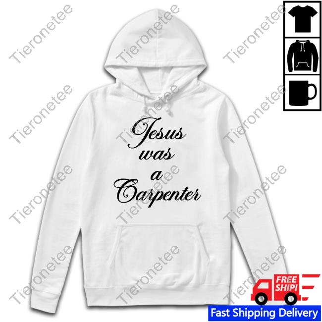Jesus Was Carpenter New Shirt Sabrina Carpenter
