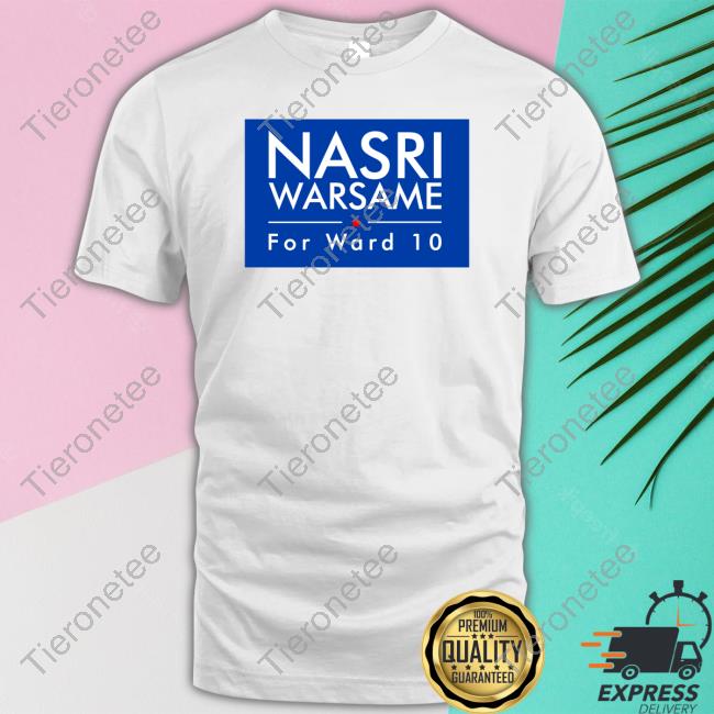 Nasri Warsame For Ward 10 Tee