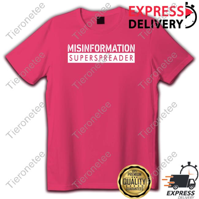 Misinformation Superspreader T-Shirt