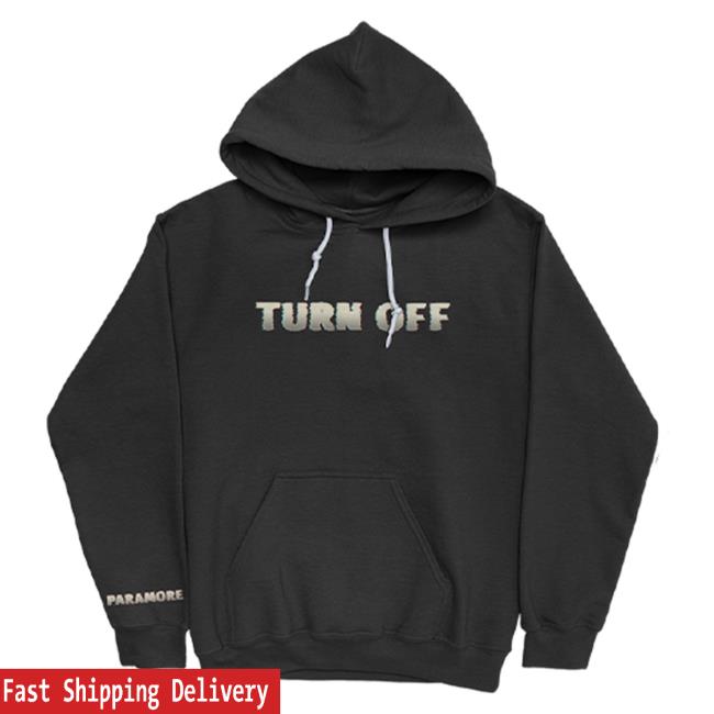 Turn On/Off Paramore Hoodie Sweatshirt