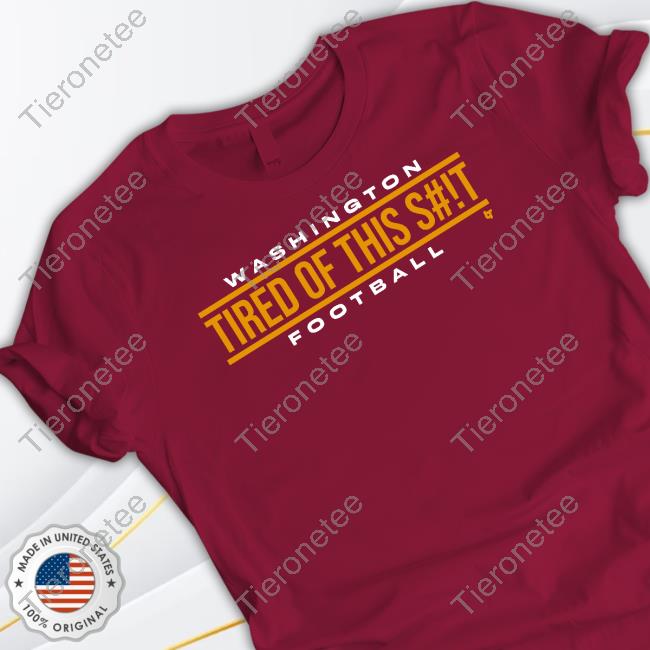Breakingt Merch Washington Football Tired Of This Shirt Jp Finlay
