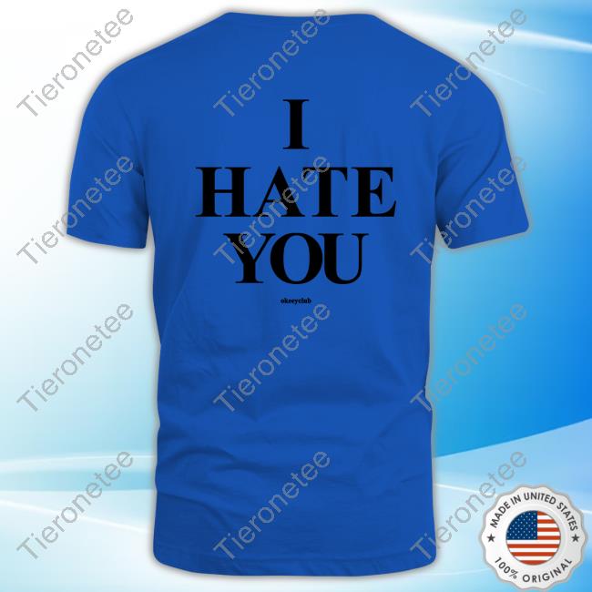 Official Okeeyoficial Merch I Hate You White Hoodie