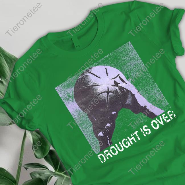 Official Droughtisover Merch Drought Is Over Tee