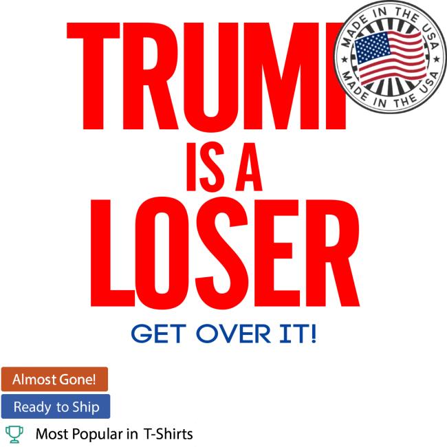 Official Jay Trump Is A Loser Get Over It Sweatshirt