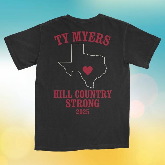 Official Ty Myers Hill Country Strong Benefit Shirt