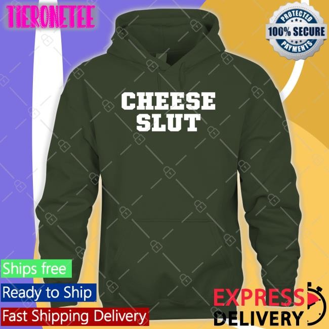 Cheese Slut Unisex T Shirt